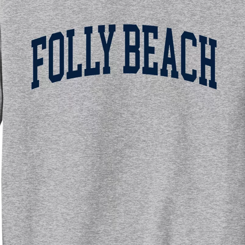 Folly Beach South Carolina Souvenir Tall Sweatshirt