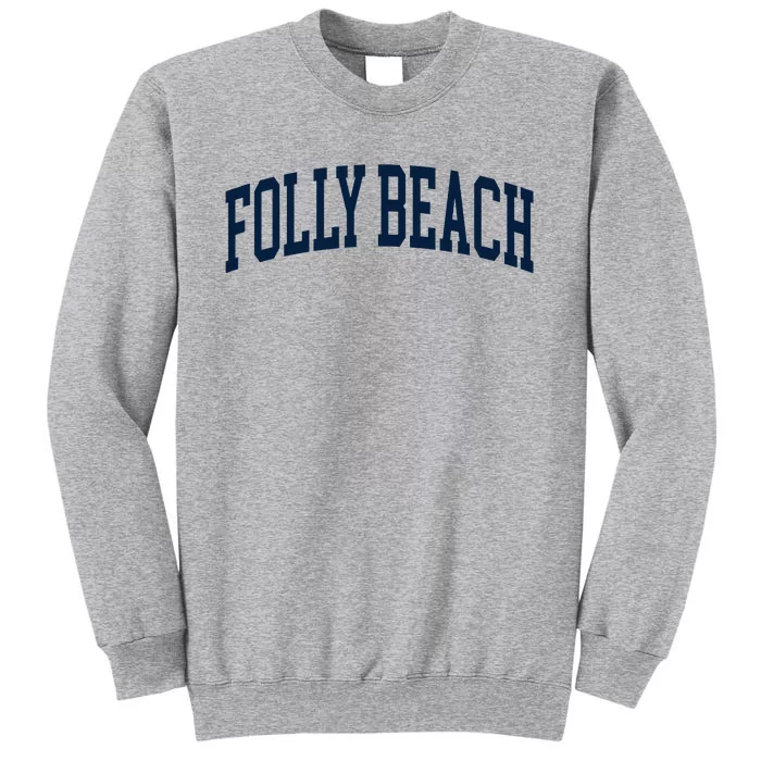 Folly Beach South Carolina Souvenir Tall Sweatshirt