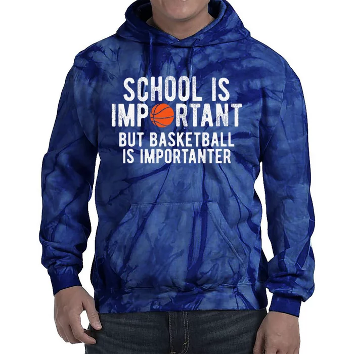 Funny Basketball School Is Important Bball Tie Dye Hoodie