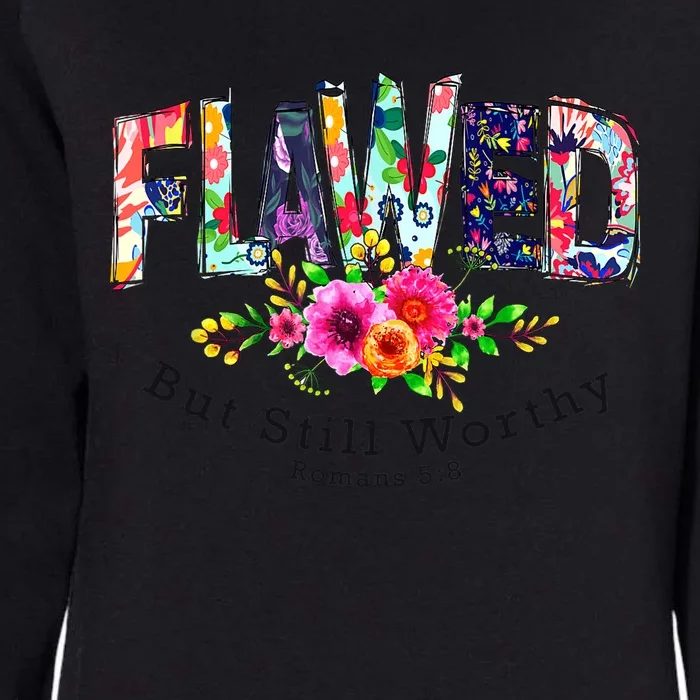 Flawed But Still Worthy Redeemed And Forgiven Christian Womens California Wash Sweatshirt