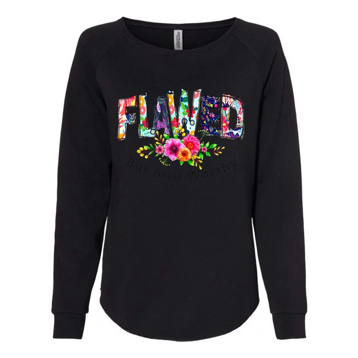 Flawed But Still Worthy Redeemed And Forgiven Christian Womens California Wash Sweatshirt