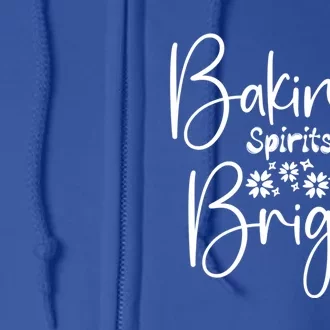 Funny Baking Spirits Bright Cooking Baker Gift Full Zip Hoodie