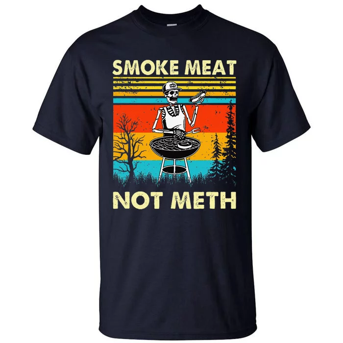 Funny BBQ Skeleton With A Hot Dog Smoke Meat Not Meth Master Tall T-Shirt