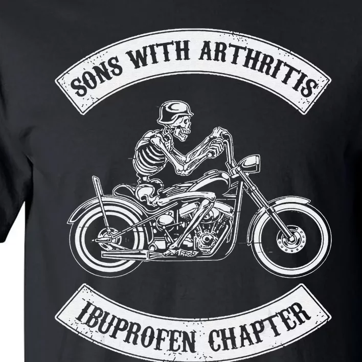 Funny Biker Skull Sons With Arthritis Ibuprofen Chapter Tall T-Shirt