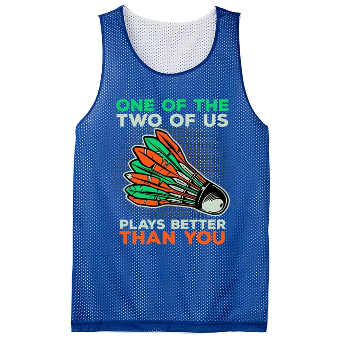 Funny Badminton Saying Shuttlecock Meaningful Gift Mesh Reversible Basketball Jersey Tank