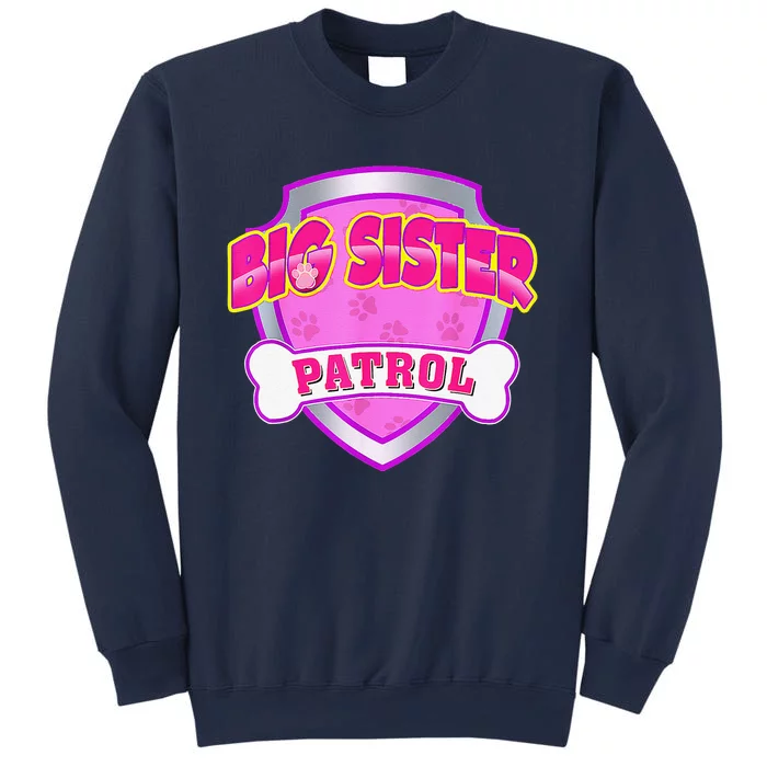 Funny Big Sister Patrol Dog Mom Dad Gift Birthday Party Sweatshirt