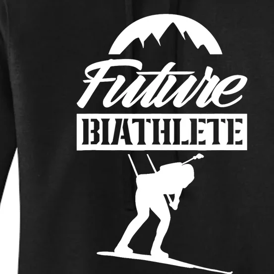 Future Biathlete Sports Biathlon Biathlons Women's Pullover Hoodie