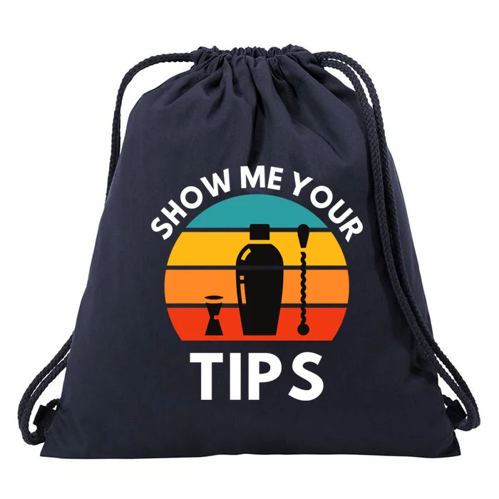 Funny Bartender Show Me Your Tips Mixologist Funny Gift Drawstring Bag