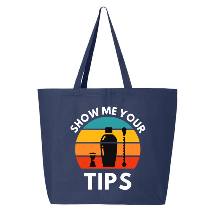 Funny Bartender Show Me Your Tips Mixologist Funny Gift 25L Jumbo Tote