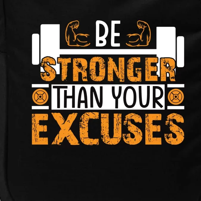 Fitness Be Stronger Than Your Excuses Unisex Tee Funny Gift Impact Tech Backpack