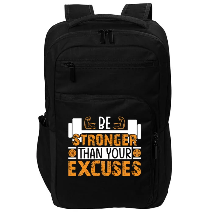 Fitness Be Stronger Than Your Excuses Unisex Tee Funny Gift Impact Tech Backpack