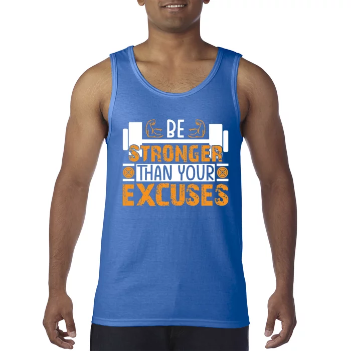 Fitness Be Stronger Than Your Excuses Unisex Tee Funny Gift Tank Top