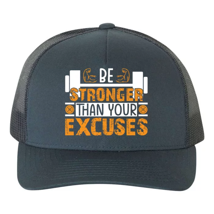 Fitness Be Stronger Than Your Excuses Unisex Tee Funny Gift Yupoong Adult 5-Panel Trucker Hat