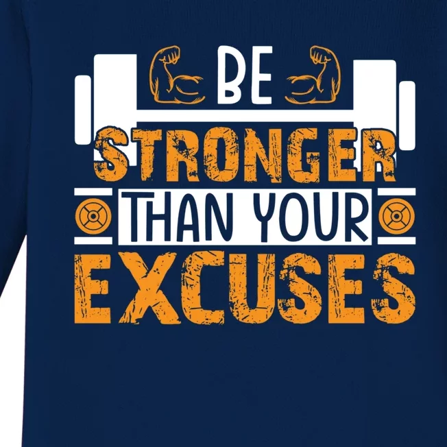 Fitness Be Stronger Than Your Excuses Unisex Tee Funny Gift Baby Long Sleeve Bodysuit