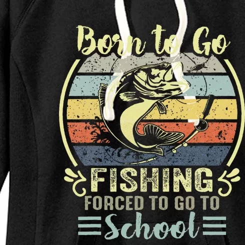 Funny Born To Go Fishing Bass Fish Fisherman Women's Fleece Hoodie