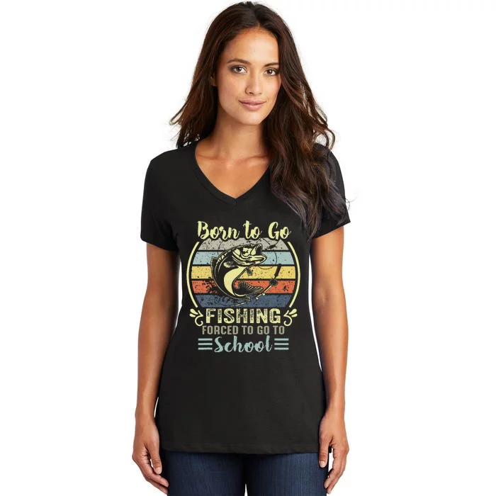 Funny Born To Go Fishing Bass Fish Fisherman Women's V-Neck T-Shirt