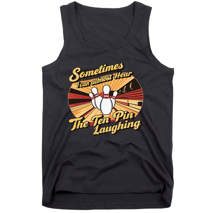 Funny Bowling Ten Pin Laughing Tank Top