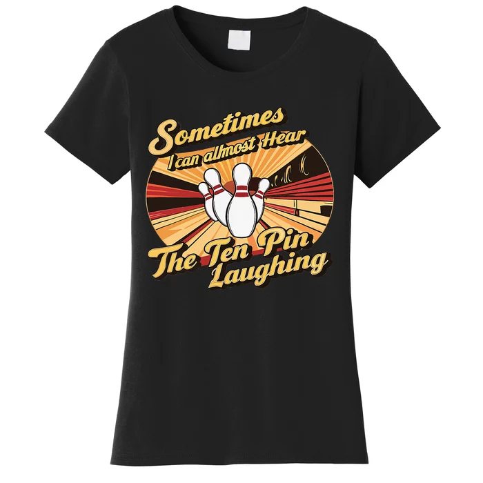 Funny Bowling Ten Pin Laughing Women's T-Shirt