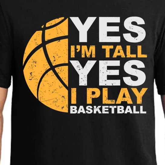 Funny Basketball T Yes I'm Tall Basketball Player Gift Pajama Set