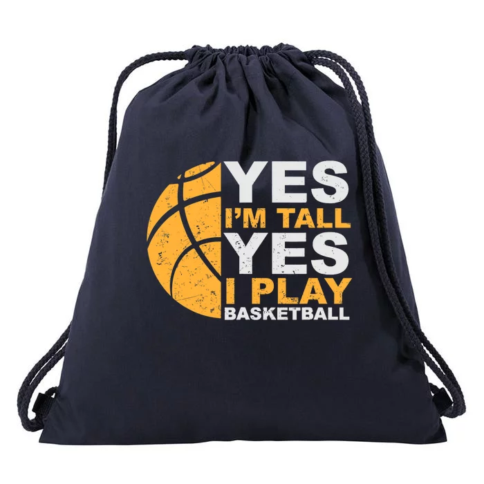 Funny Basketball T Yes I'm Tall Basketball Player Gift Drawstring Bag