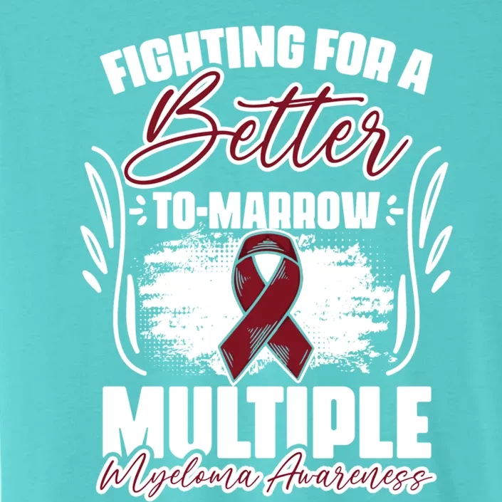 Fighting Better Tomarrow Support Multiple Myeloma Survivor Gift ChromaSoft Performance T-Shirt