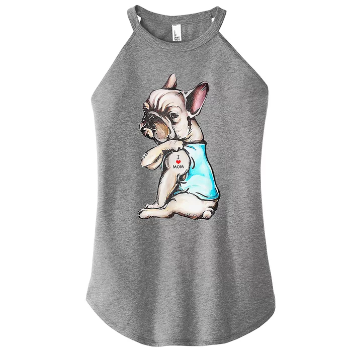 French Bulldog Tattoo I Love Mom Funny Dog Mothers Day Women’s Perfect Tri Rocker Tank