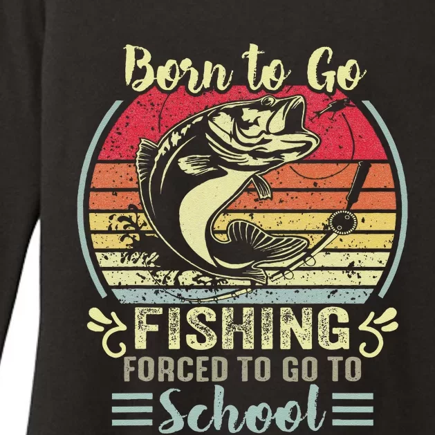 Funny Born To Go Fishing Bass Fish Fisherman Womens CVC Long Sleeve Shirt