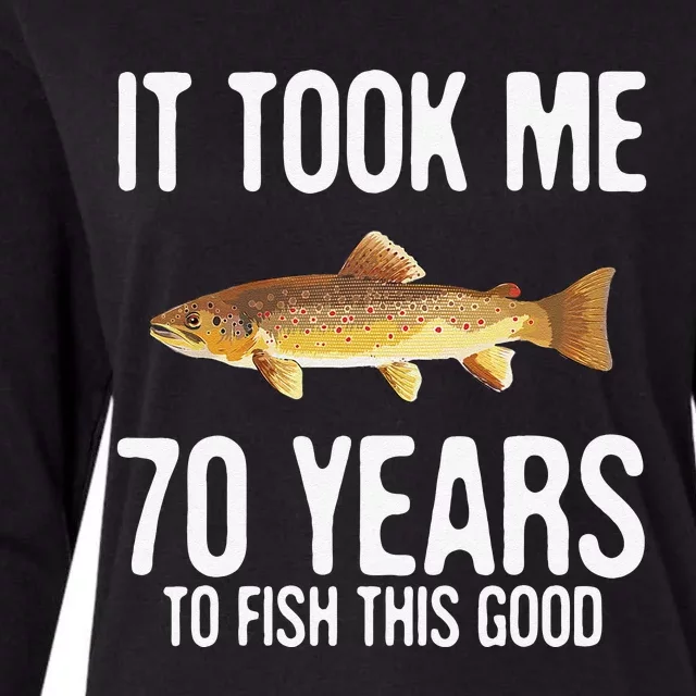 Funny Brown Trout Fishing 70th Birthday 70 Years To Fish Womens Cotton Relaxed Long Sleeve T-Shirt