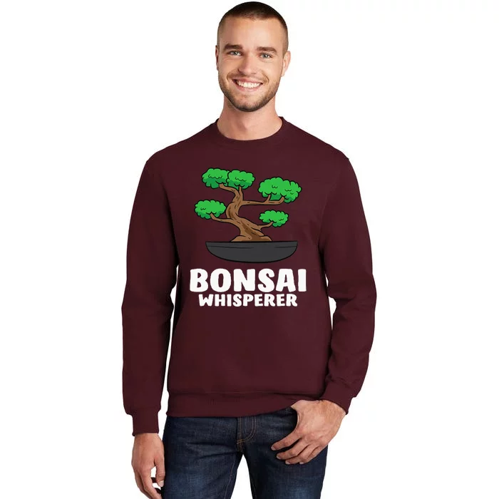 Funny Bonsai Tree Funny Japanese Bonsai Tree Whisperer Tall Sweatshirt