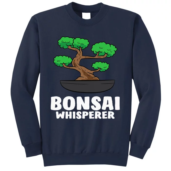 Funny Bonsai Tree Funny Japanese Bonsai Tree Whisperer Sweatshirt