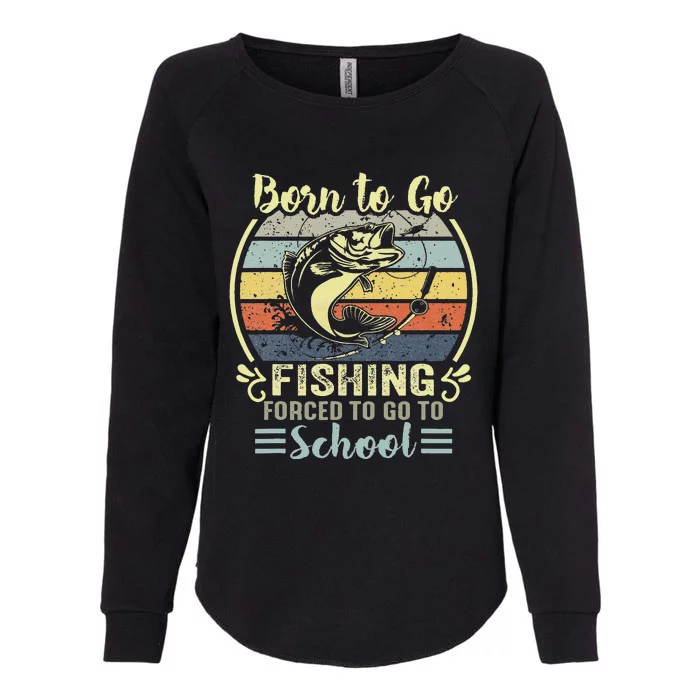 Funny Born To Go Fishing Bass Fish Fisherman Womens California Wash Sweatshirt