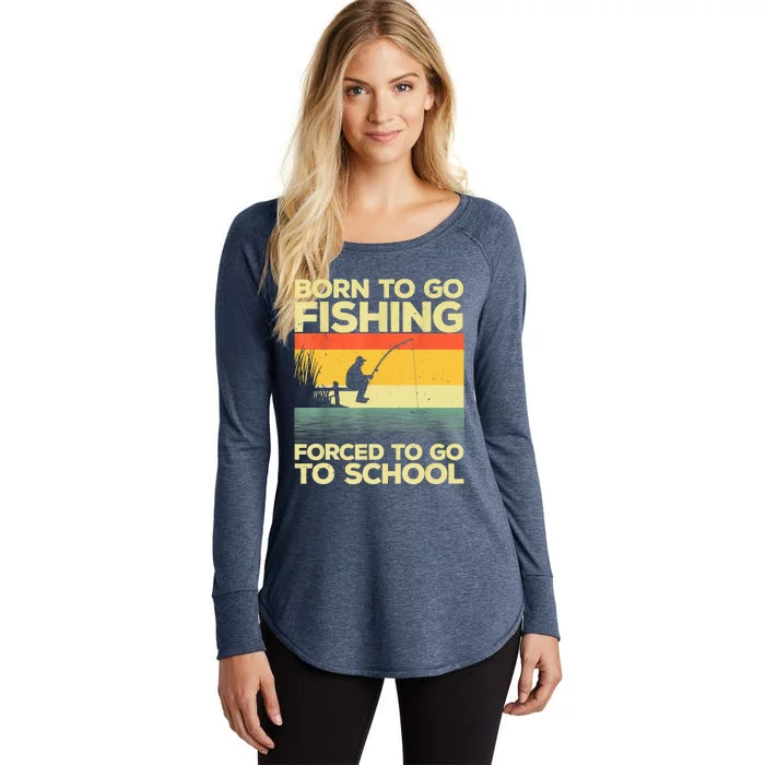 Funny Born To Fishing Forced To Go To School Meme Fishing Fisherman Fish Trout Women's Perfect Tri Tunic Long Sleeve Shirt