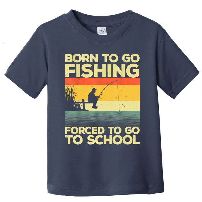 Funny Born To Fishing Forced To Go To School Meme Fishing Fisherman Fish Trout Toddler T-Shirt