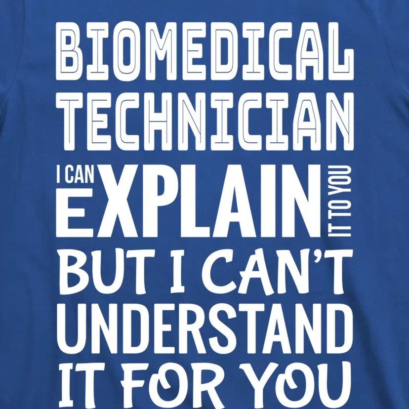 Funny Biomedical Technician Gift Appreciation Gift T-Shirt