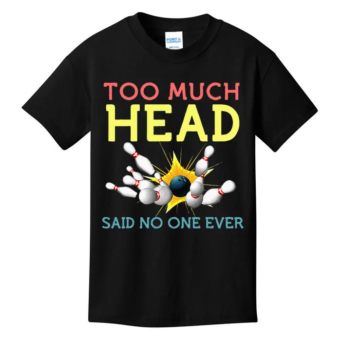 Funny Bowling Team Men Women Said No One Ever Gifts Kids T-Shirt