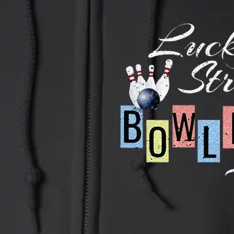 Funny Bowling Team Lucky Strikes Fun Bowler League Full Zip Hoodie