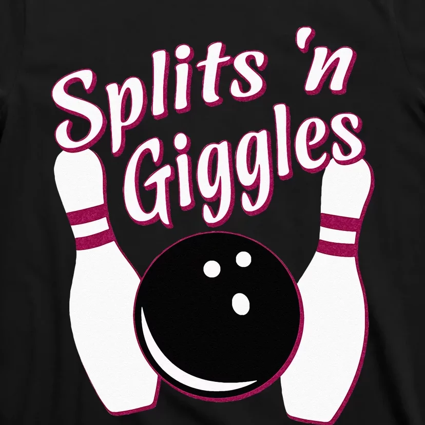 Funny Bowling Team Splits N Giggles T-Shirt