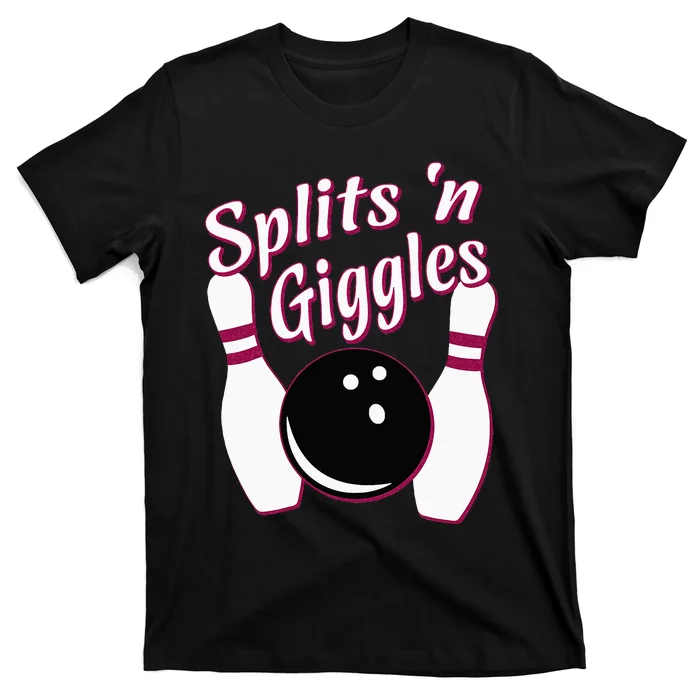 Funny Bowling Team Splits N Giggles T-Shirt