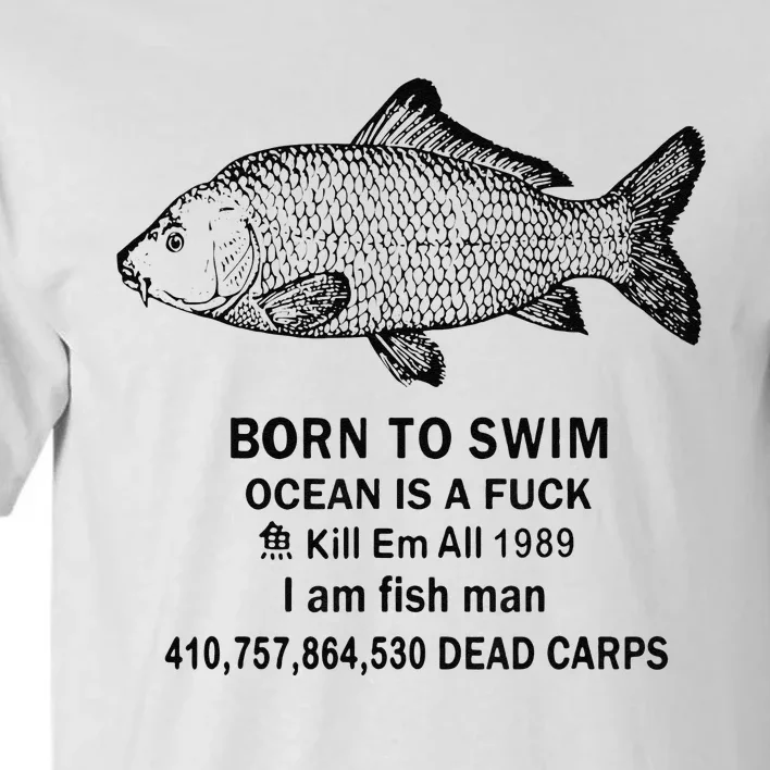 Funny Born To Swim Ocean Is A Fuk Kill Em All 1989 Tall T-Shirt