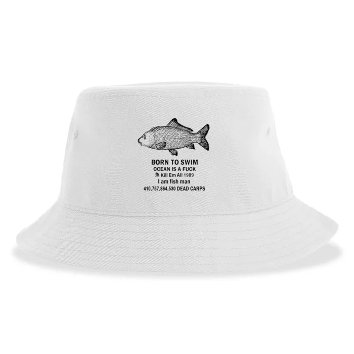 Funny Born To Swim Ocean Is A Fuk Kill Em All 1989 Sustainable Bucket Hat