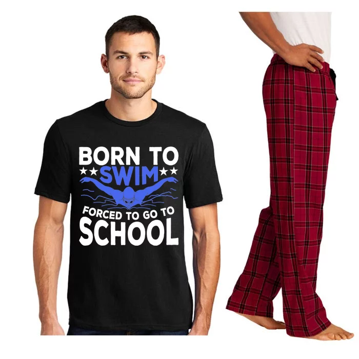 Funny Born To Swim Forced To Go To School Pajama Set