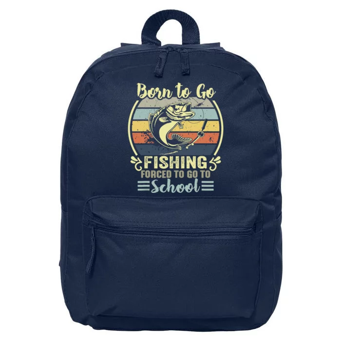 Funny Born To Go Fishing Bass Fish Fisherman 16 in Basic Backpack