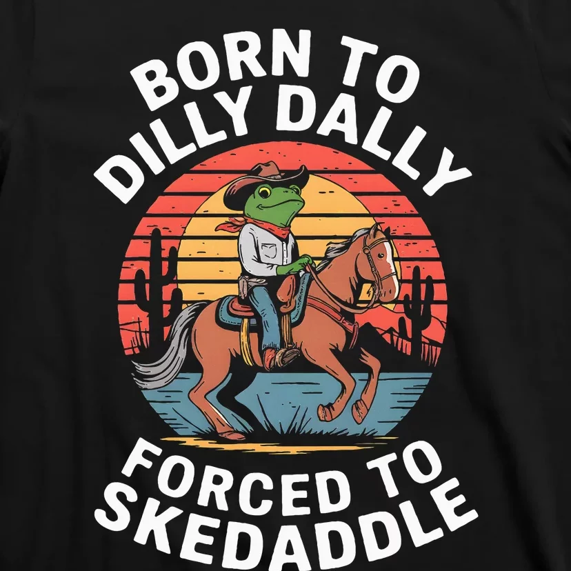 Frog Born To Dilly Dally Forced To Skedaddle Cow T-Shirt