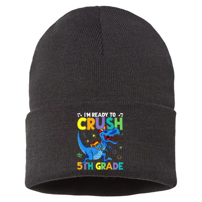 Funny Back To School I'm Ready To Crush 5th Grade Dinosaur Sustainable Knit Beanie