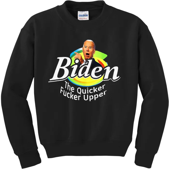 Funny Biden The Quicker F'er Upper Kids Sweatshirt