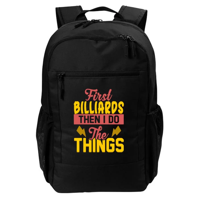 First Billiards Then I Do Thing Billiards Dad Gift For Father's Day Daily Commute Backpack