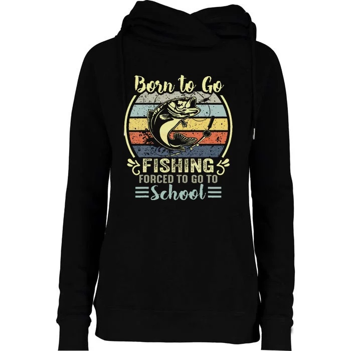 Funny Born To Go Fishing Bass Fish Fisherman Womens Funnel Neck Pullover Hood