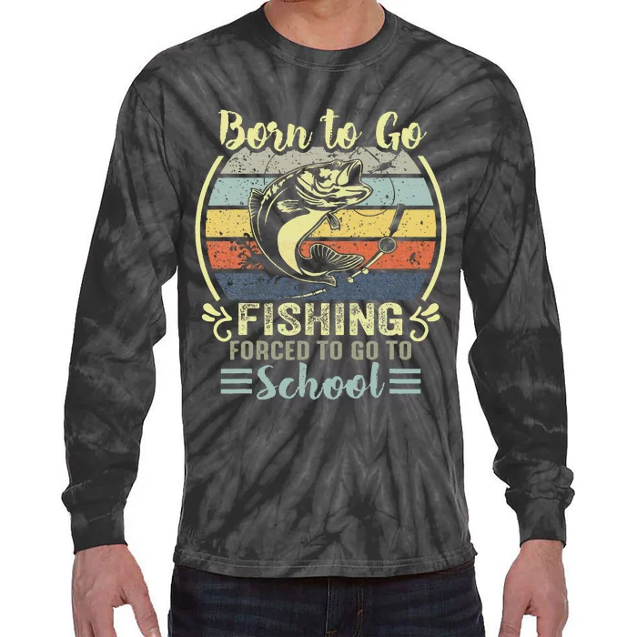 Funny Born To Go Fishing Bass Fish Fisherman Tie-Dye Long Sleeve Shirt