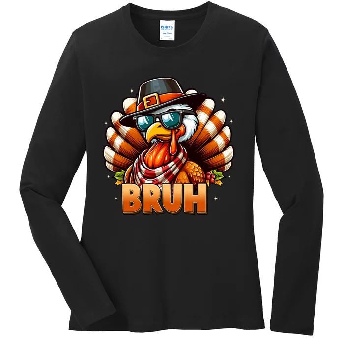 Funny Bruh Turkey Pilgrim Hat Thanksgiving Ladies Long Sleeve Shirt