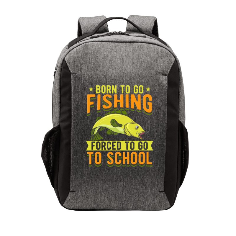 Fisherman Born To Go Fishing Forced To Go To School Vector Backpack